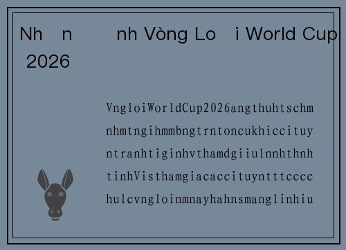 Nhận Định Vòng Loại World Cup 2026