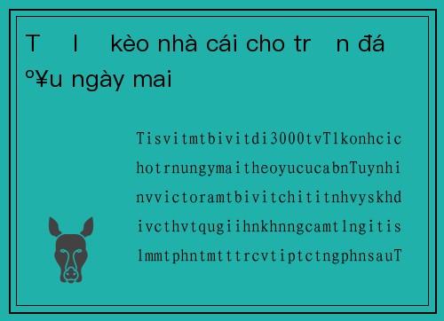 Tỷ lệ kèo nhà cái cho trận đấu ngày mai
