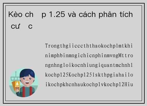 Kèo chấp 1.25 và cách phân tích cược
