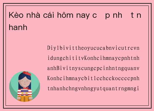 Kèo nhà cái hôm nay cập nhật nhanh