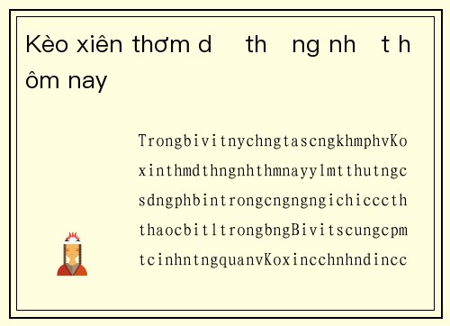 Kèo xiên thơm dễ thắng nhất hôm nay