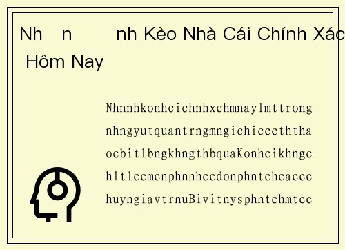 Nhận Định Kèo Nhà Cái Chính Xác Hôm Nay