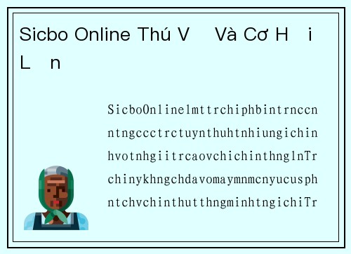 Sicbo Online Thú Vị Và Cơ Hội Lớn
