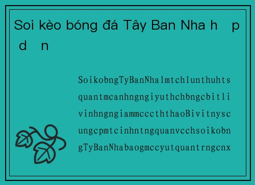 Soi kèo bóng đá Tây Ban Nha hấp dẫn