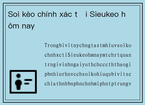 Soi kèo chính xác tại Sieukeo hôm nay