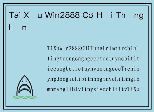 Tài Xỉu Win2888 Cơ Hội Thắng Lớn