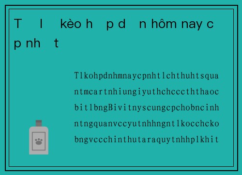 Tỷ lệ kèo hấp dẫn hôm nay cập nhật