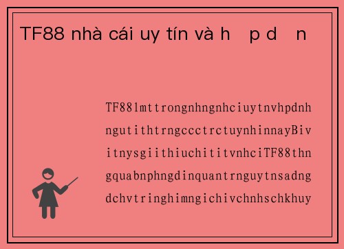 TF88 nhà cái uy tín và hấp dẫn