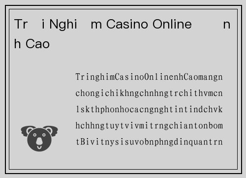 Trải Nghiệm Casino Online Đỉnh Cao