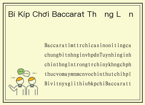Bí Kíp Chơi Baccarat Thắng Lớn