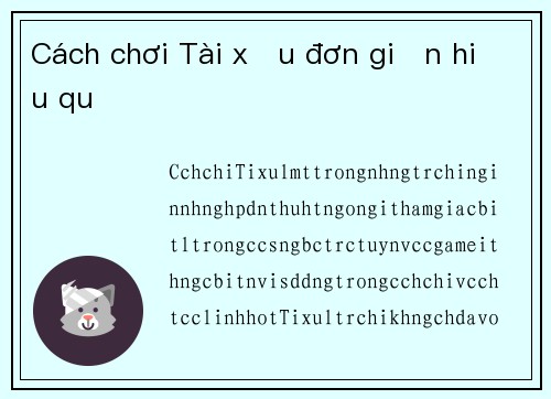 Cách chơi Tài xỉu đơn giản hiệu quả