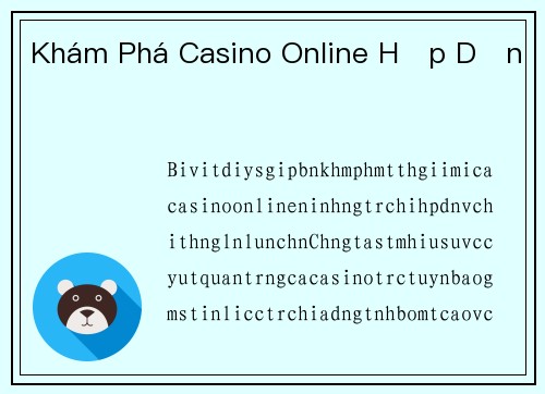 Khám Phá Casino Online Hấp Dẫn