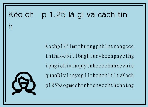 Kèo chấp 1.25 là gì và cách tính