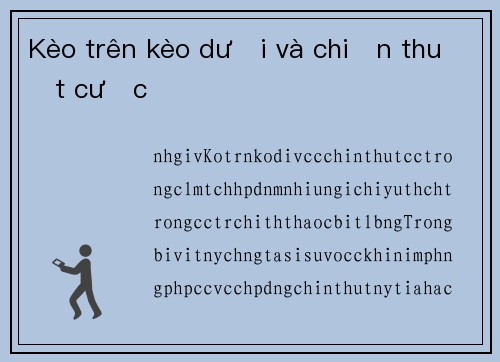 Kèo trên kèo dưới và chiến thuật cược