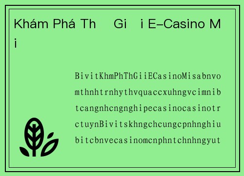 Khám Phá Thế Giới E-Casino Mới