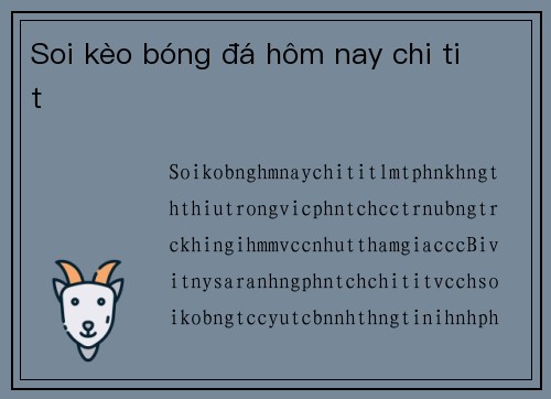 Soi kèo bóng đá hôm nay chi tiết