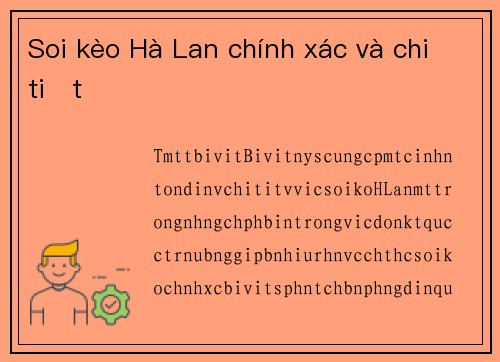 Soi kèo Hà Lan chính xác và chi tiết