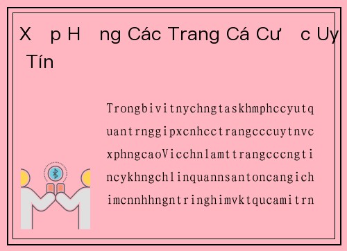 Xếp Hạng Các Trang Cá Cược Uy Tín