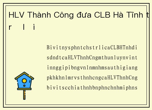 HLV Thành Công đưa CLB Hà Tĩnh trở lại
