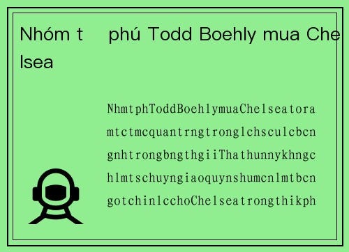 Nhóm tỉ phú Todd Boehly mua Chelsea