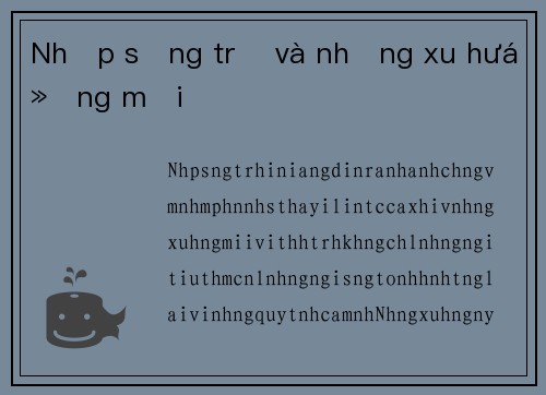 Nhịp sống trẻ và những xu hướng mới