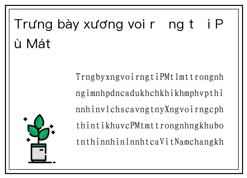 Trưng bày xương voi rừng tại Pù Mát