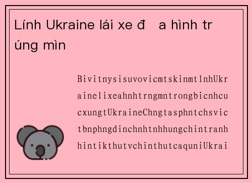 Lính Ukraine lái xe địa hình trúng mìn
