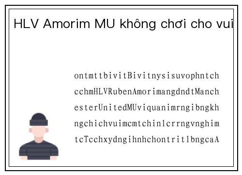 HLV Amorim MU không chơi cho vui
