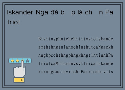 Iskander Nga đè bẹp lá chắn Patriot