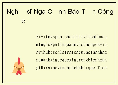 Nghị sĩ Nga Cảnh Báo Tấn Công Đức
