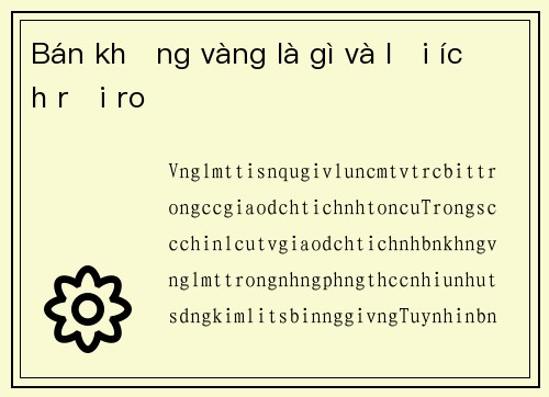 Bán khống vàng là gì và lợi ích rủi ro