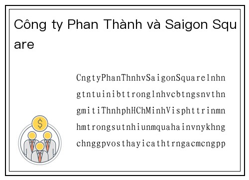 Công ty Phan Thành và Saigon Square