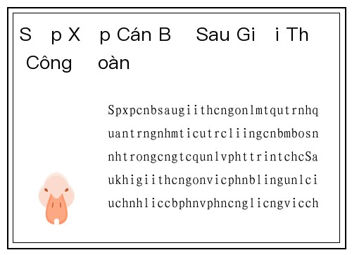 Sắp Xếp Cán Bộ Sau Giải Thể Công Đoàn