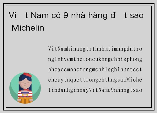 Việt Nam có 9 nhà hàng đạt sao Michelin