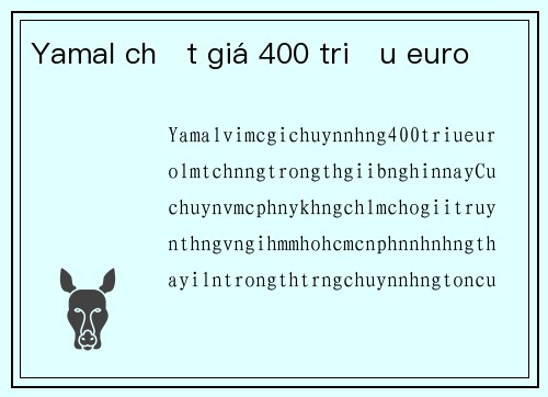 Yamal chốt giá 400 triệu euro